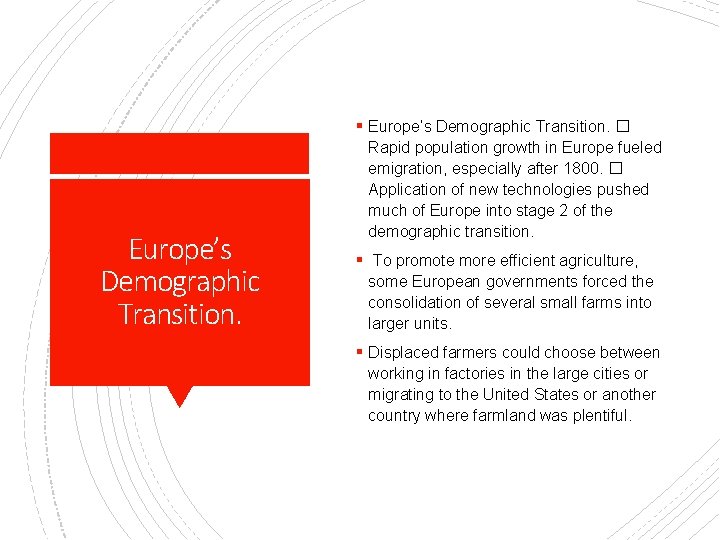 § Europe’s Demographic Transition. � Europe’s Demographic Transition. Rapid population growth in Europe fueled