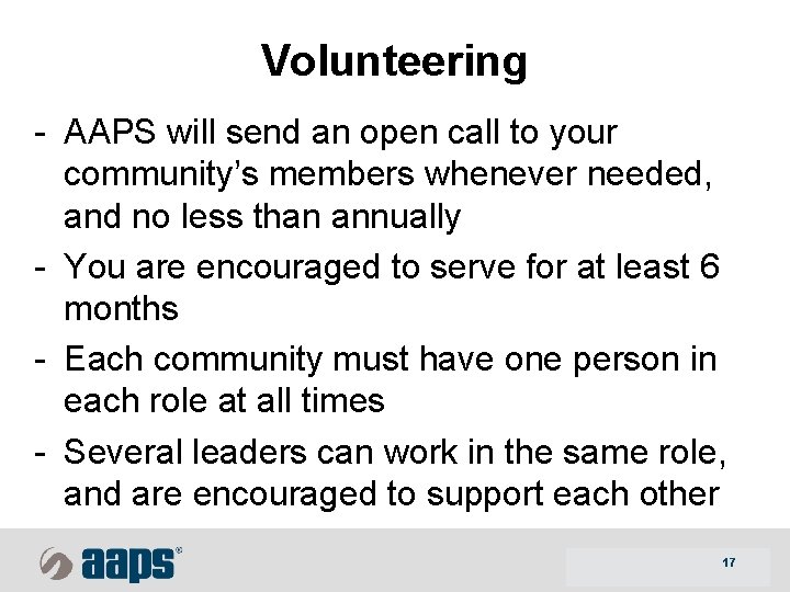 Volunteering - AAPS will send an open call to your community’s members whenever needed,