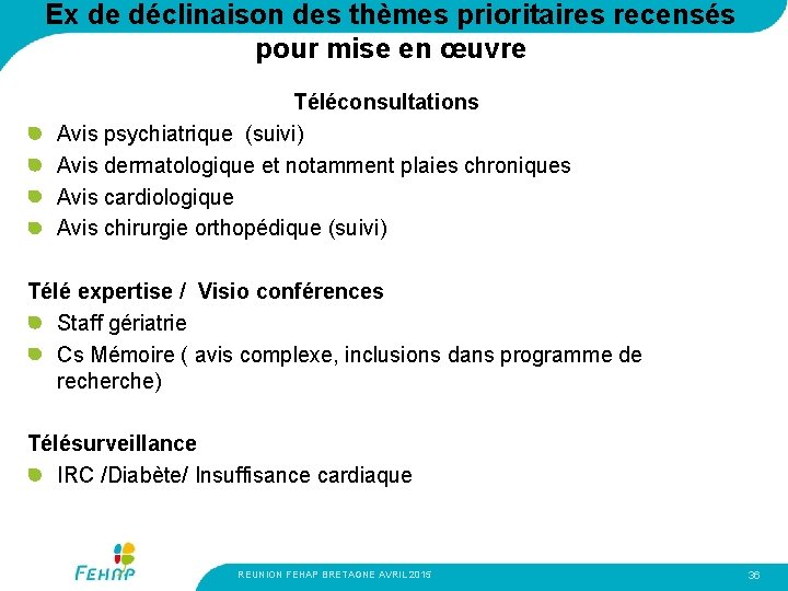 Ex de déclinaison des thèmes prioritaires recensés pour mise en œuvre Téléconsultations Avis psychiatrique