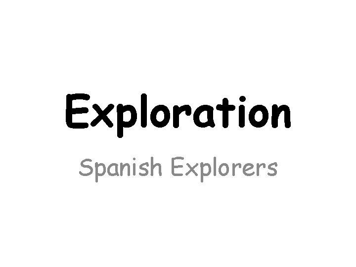 Exploration Spanish Explorers 