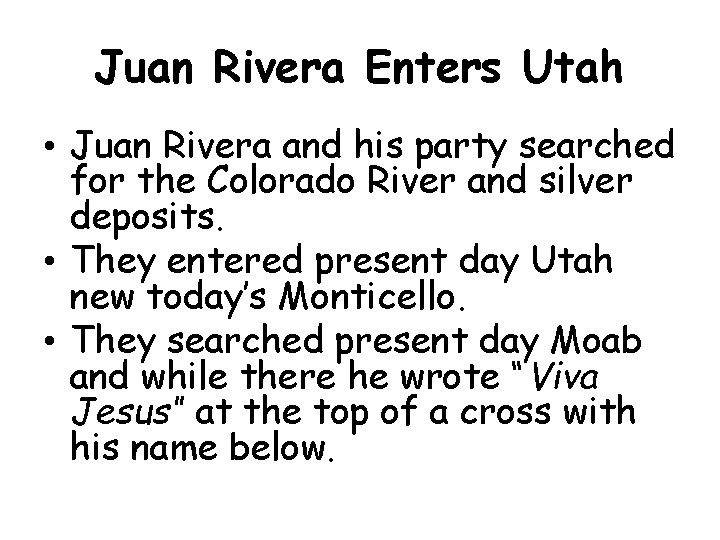 Juan Rivera Enters Utah • Juan Rivera and his party searched for the Colorado