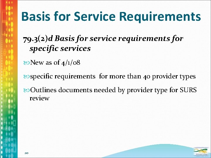Basis for Service Requirements 79. 3(2)d Basis for service requirements for specific services New
