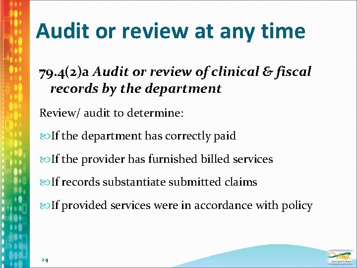 Audit or review at any time 79. 4(2)a Audit or review of clinical &