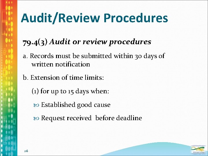 Audit/Review Procedures 79. 4(3) Audit or review procedures a. Records must be submitted within