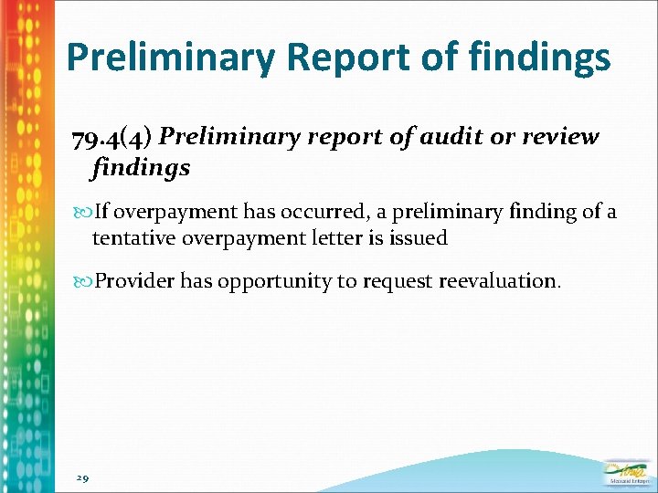 Preliminary Report of findings 79. 4(4) Preliminary report of audit or review findings If