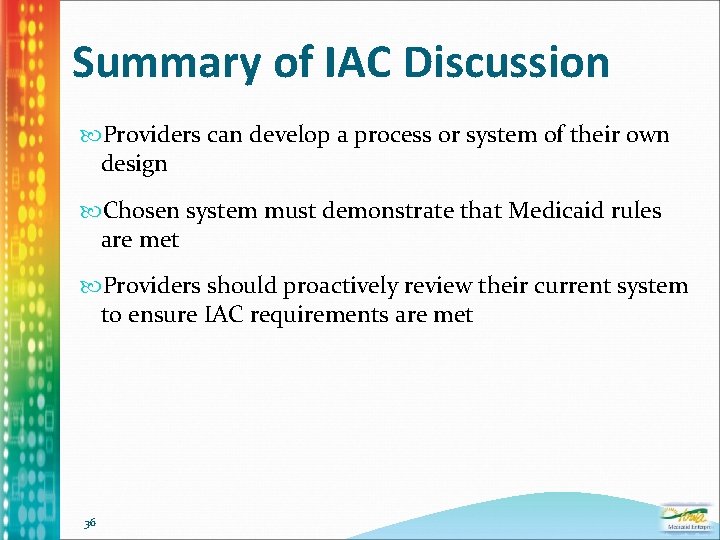 Summary of IAC Discussion Providers can develop a process or system of their own