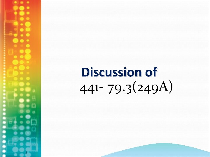 Discussion of 441 - 79. 3(249 A) 5 