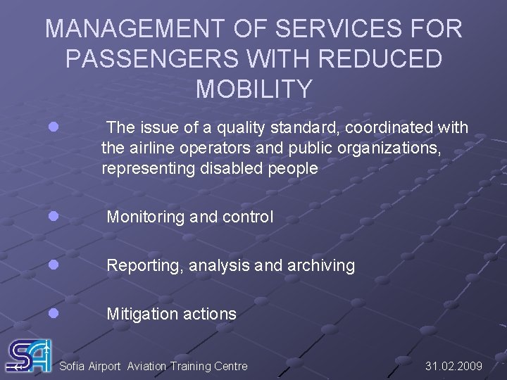 MANAGEMENT OF SERVICES FOR PASSENGERS WITH REDUCED MOBILITY l The issue of a quality