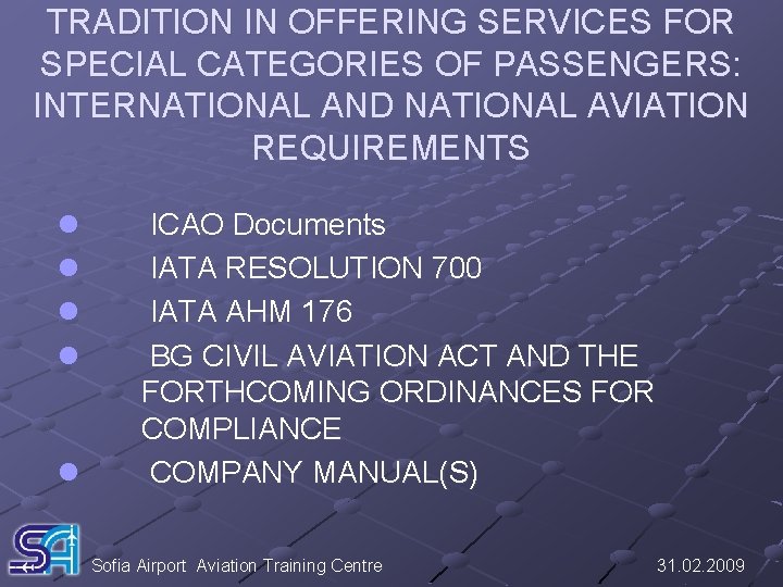 TRADITION IN OFFERING SERVICES FOR SPECIAL CATEGORIES OF PASSENGERS: INTERNATIONAL AND NATIONAL AVIATION REQUIREMENTS