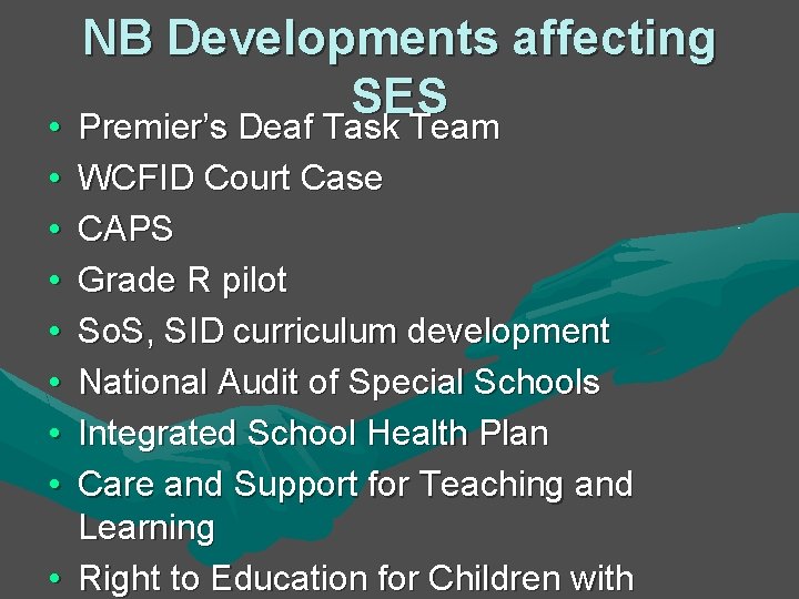 • • NB Developments affecting SES Premier’s Deaf Task Team WCFID Court Case • • NB Developments affecting SES Premier’s Deaf Task Team WCFID Court Case