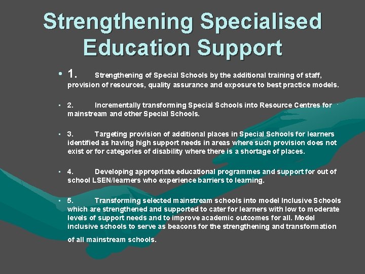 Strengthening Specialised Education Support • 1. Strengthening of Special Schools by the additional training Strengthening Specialised Education Support • 1. Strengthening of Special Schools by the additional training