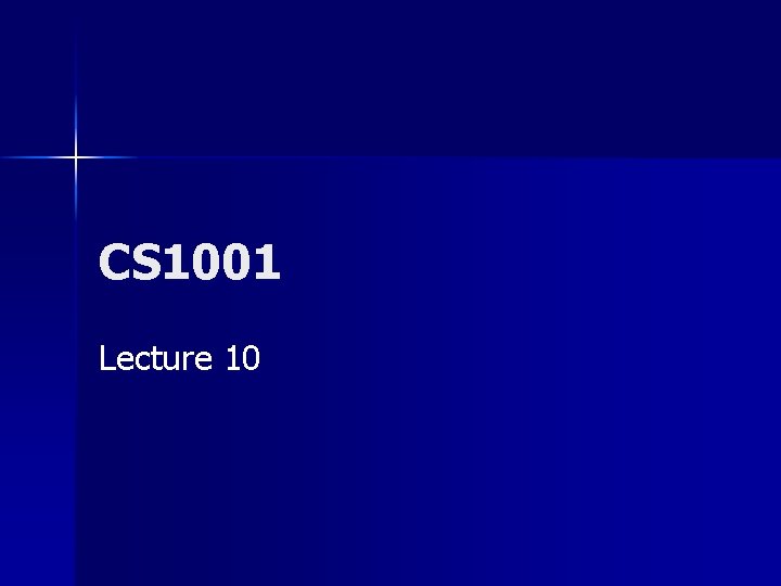 CS 1001 Lecture 10 