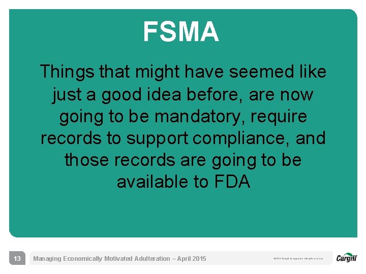 FSMA Things that might have seemed like just a good idea before, are now
