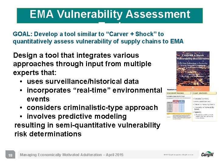 EMA Vulnerability Assessment Tool GOAL: Develop a tool similar to “Carver + Shock” to