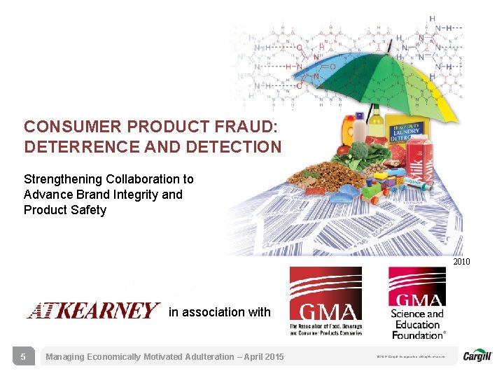 CONSUMER PRODUCT FRAUD: DETERRENCE AND DETECTION Strengthening Collaboration to Advance Brand Integrity and Product