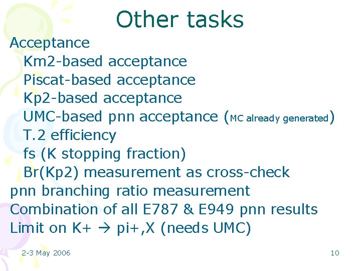 Other tasks Acceptance Km 2 -based acceptance Piscat-based acceptance Kp 2 -based acceptance UMC-based