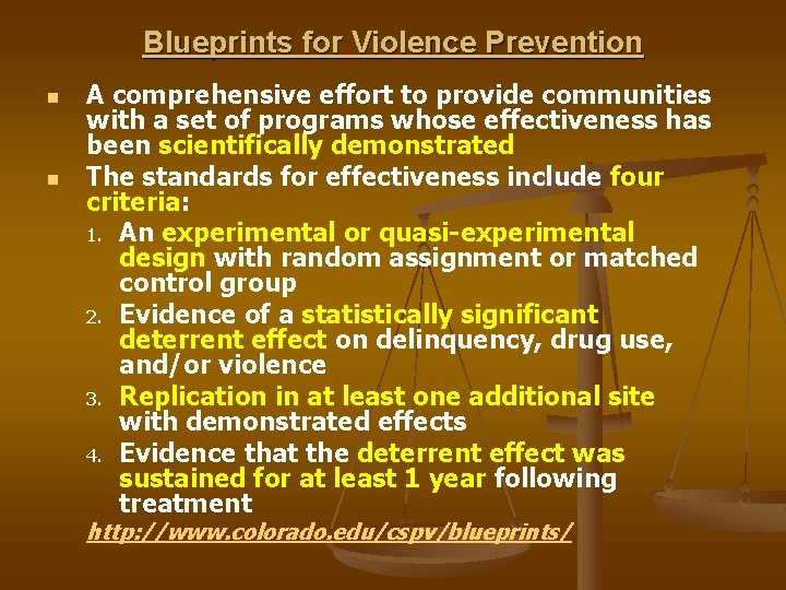 Blueprints for Violence Prevention n n A comprehensive effort to provide communities with a