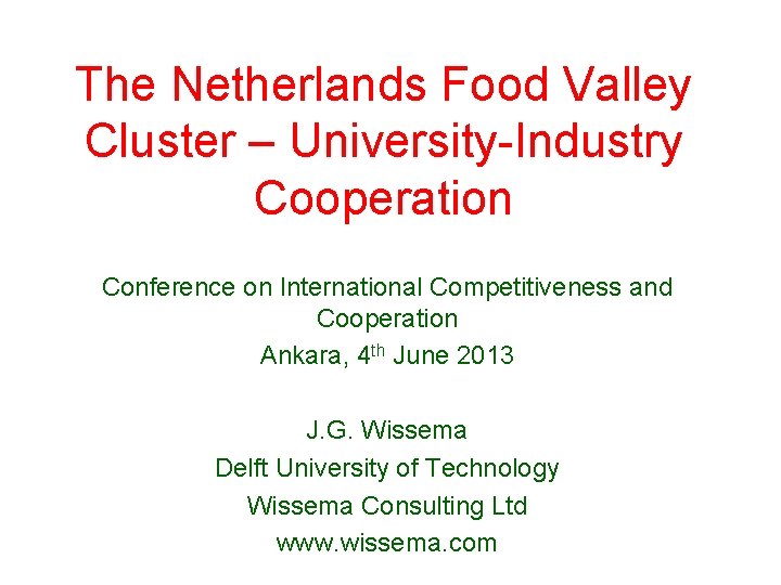 The Netherlands Food Valley Cluster – University-Industry Cooperation Conference on International Competitiveness and Cooperation