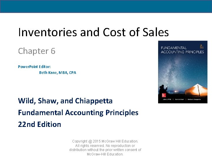 Inventories and Cost of Sales Chapter 6 Power. Point Editor: Beth Kane, MBA, CPA