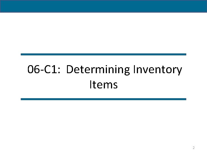06 -C 1: Determining Inventory Items 2 