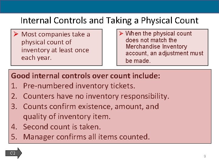 6 -9 Internal Controls and Taking a Physical Count Ø Most companies take a