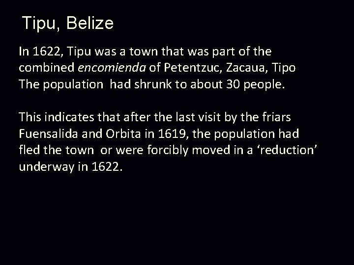 Tipu, Belize In 1622, Tipu was a town that was part of the combined Tipu, Belize In 1622, Tipu was a town that was part of the combined