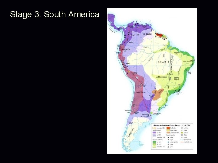 Stage 3: South America Stage 3: South America