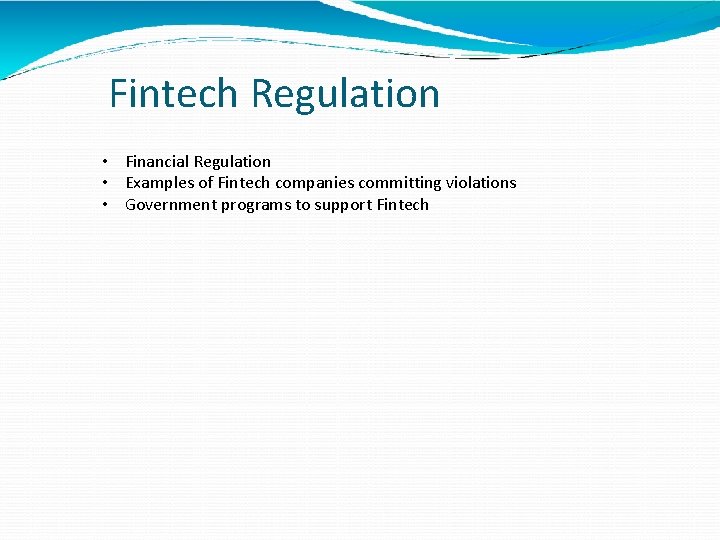 Fintech Regulation • Financial Regulation • Examples of Fintech companies committing violations • Government