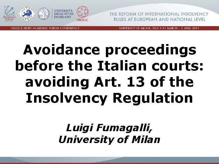 Avoidance proceedings before the Italian courts: avoiding Art. 13 of the Insolvency Regulation Luigi