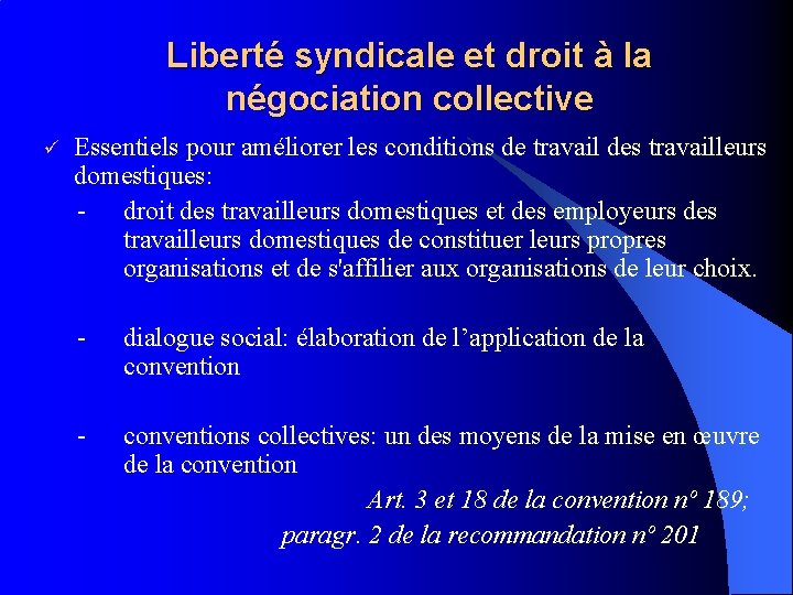 Liberté syndicale et droit à la négociation collective ü Essentiels pour améliorer les conditions