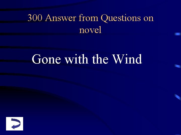 300 Answer from Questions on novel Gone with the Wind 