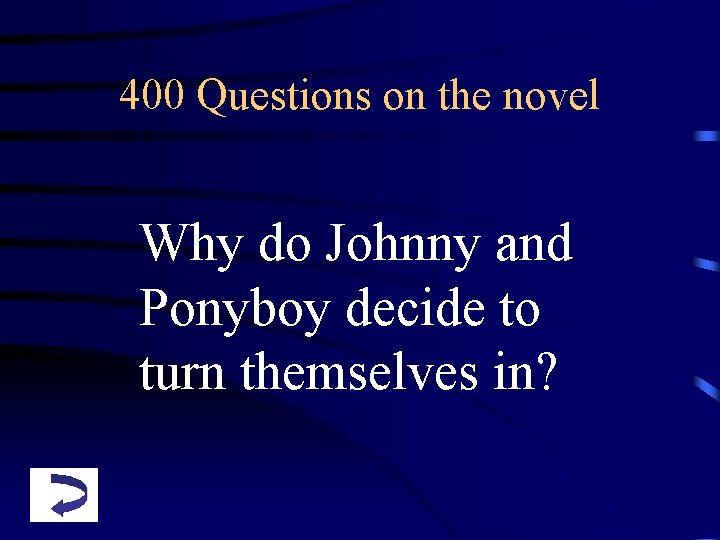 400 Questions on the novel Why do Johnny and Ponyboy decide to turn themselves