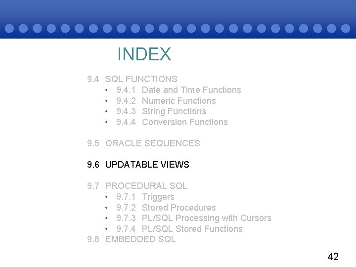 INDEX 9. 4 SQL FUNCTIONS • 9. 4. 1 Date and Time Functions •