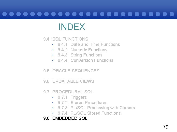 INDEX 9. 4 SQL FUNCTIONS • 9. 4. 1 Date and Time Functions •