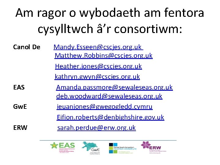 Am ragor o wybodaeth am fentora cysylltwch â’r consortiwm: Canol De EAS Gw. E