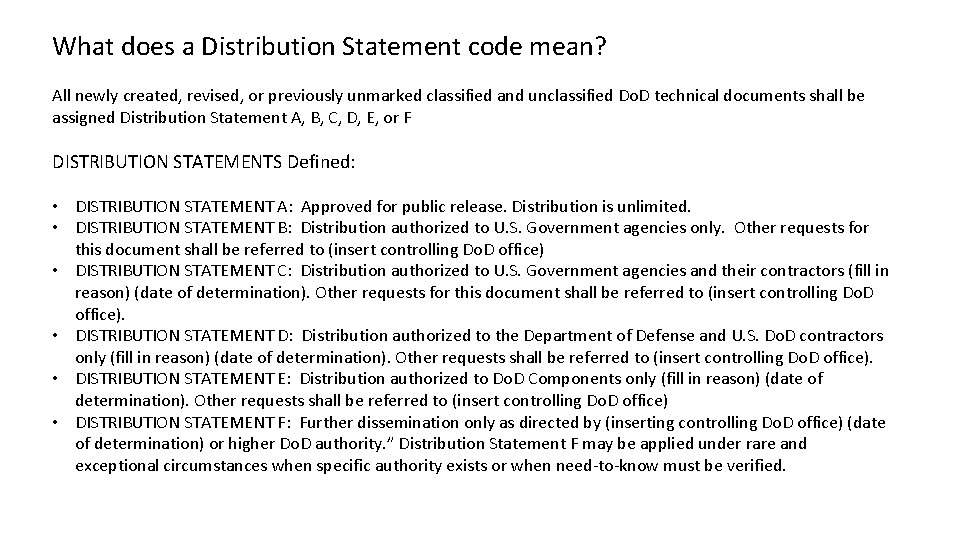 What does a Distribution Statement code mean? All newly created, revised, or previously unmarked