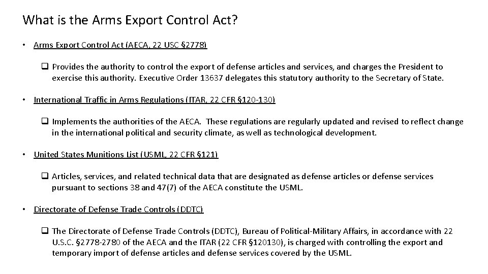 What is the Arms Export Control Act? • Arms Export Control Act (AECA, 22