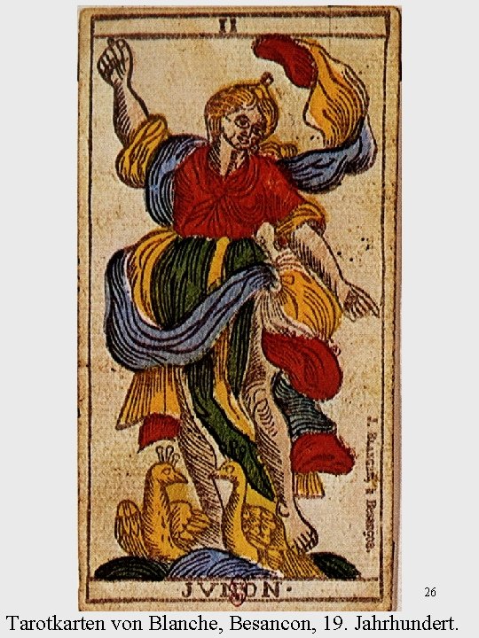 26 Tarotkarten von Blanche, Besancon, 19. Jahrhundert. 