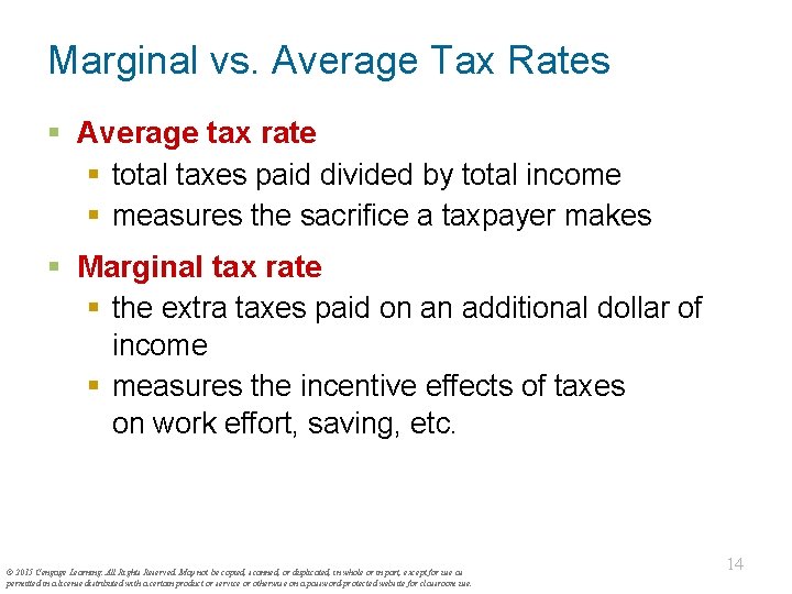 Marginal vs. Average Tax Rates § Average tax rate § total taxes paid divided