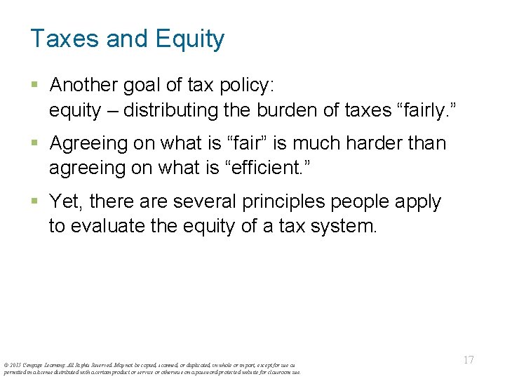 Taxes and Equity § Another goal of tax policy: equity – distributing the burden