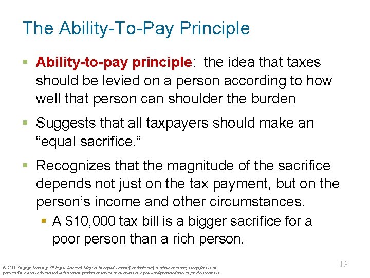 The Ability-To-Pay Principle § Ability-to-pay principle: the idea that taxes should be levied on