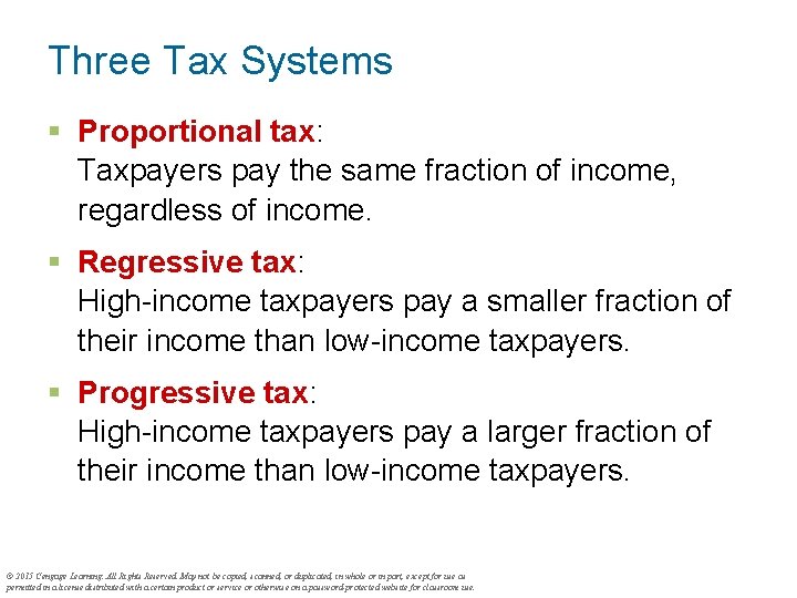 Three Tax Systems § Proportional tax: Taxpayers pay the same fraction of income, regardless