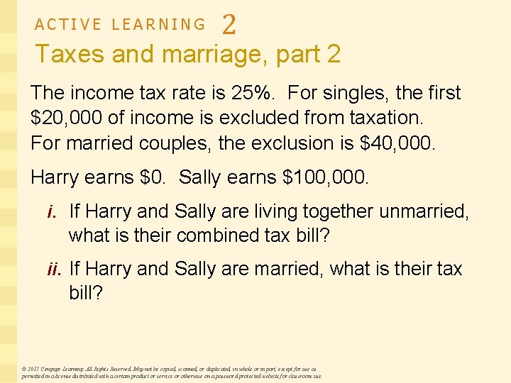 ACTIVE LEARNING 2 Taxes and marriage, part 2 The income tax rate is 25%.