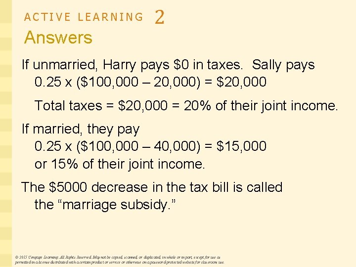 ACTIVE LEARNING Answers 2 If unmarried, Harry pays $0 in taxes. Sally pays 0.