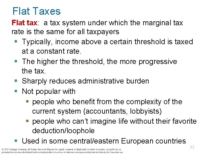Flat Taxes Flat tax: a tax system under which the marginal tax rate is