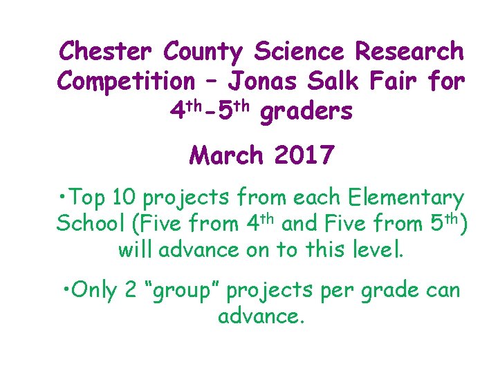 Chester County Science Research Competition – Jonas Salk Fair for 4 th-5 th graders