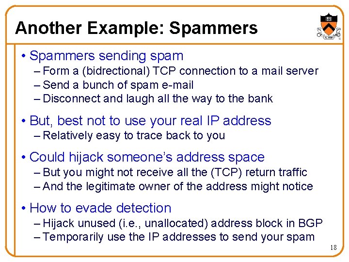 Another Example: Spammers • Spammers sending spam – Form a (bidrectional) TCP connection to