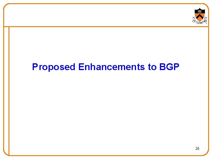 Proposed Enhancements to BGP 26 