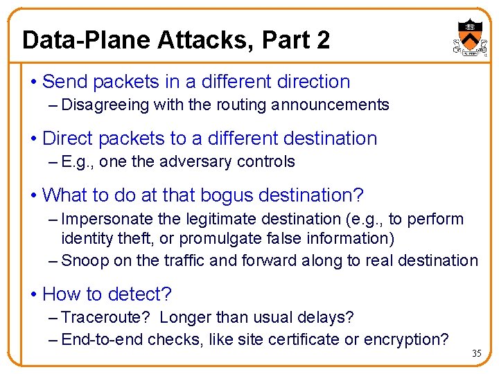 Data-Plane Attacks, Part 2 • Send packets in a different direction – Disagreeing with
