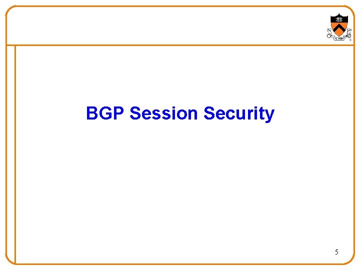 BGP Session Security 5 